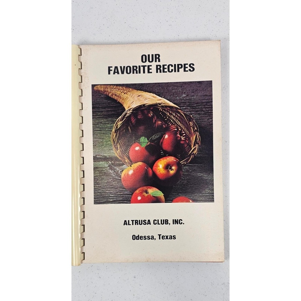 Our Favorite Recipes 1981 Altrusa Club Odessa TX Community Spiral Bound Cookbook